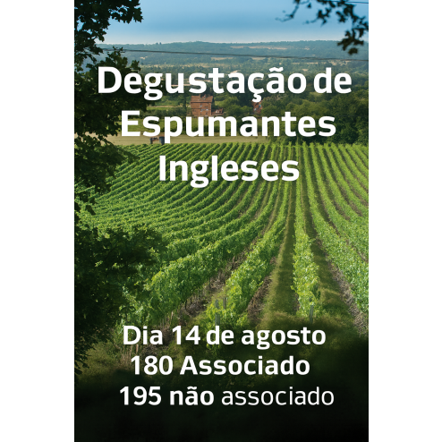 14/08 - Degustação de Espumantes Ingleses
