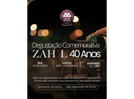 21/05/26 Degustação Comemorativa ZAHIL 40 Anos